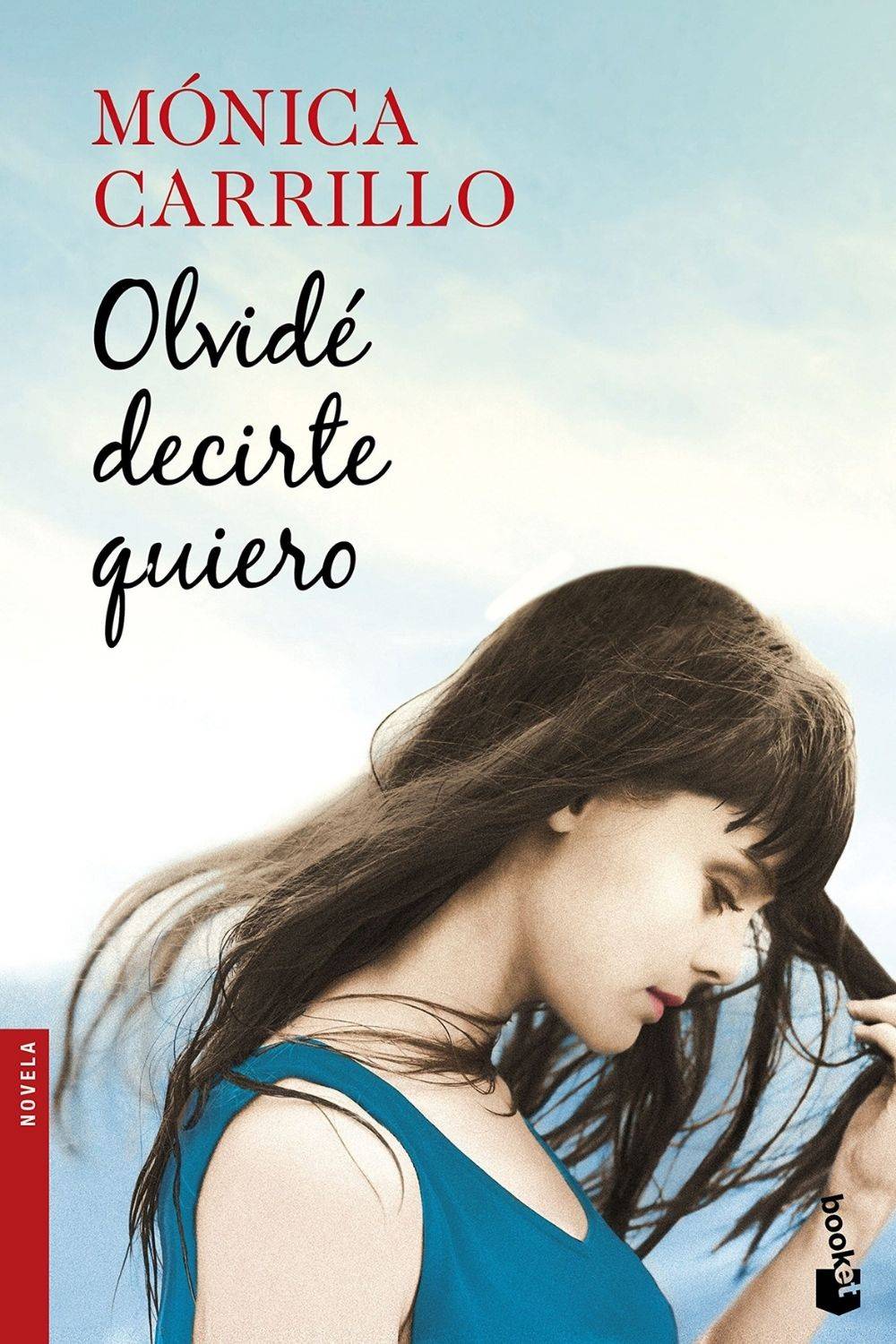 ‘Olvidé decirte quiero’ de Mónica Carrillo